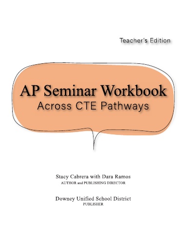 AP Seminar Workbook: Across CTE Pathways Teacher Edition co