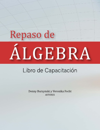 Repaso de Álgebra: Libro de Capacitación.